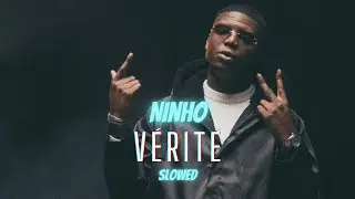 Ninho - Vérité (Slowed)