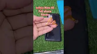 infinix Note 10 full broken phone Renew lcd back body Change
