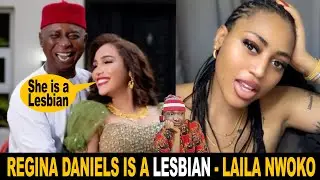 Regina Daniels is a LESBIAN Co-Wife Laila Nwoko Make Shocking Allegation