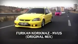Furkan Korkmaz   NVUS Original Mix