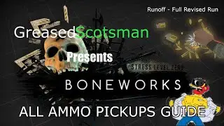 Boneworks VR - All Ammo Pickups Guide for Runoff - Revised Run, 5,440 Ammo