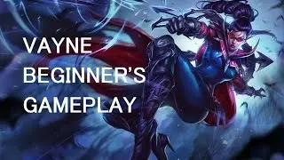 VAYNE BEGINNER'S GAMEPLAY (HUMAN+BOTS VS BOTS) LEAGUE OF LEGENDS GAMEPLAY