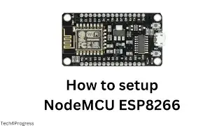 NodeMCU ESP8266 Wifi Module | ESP8266 LED Blinking | ESP8266 | Arduino IDE | Tech4Progress
