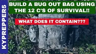 Build A Bug Out Bag Using the 12 C's of Survival!!