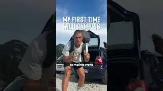 MY FIRST TIME WILD CAMPNG…
