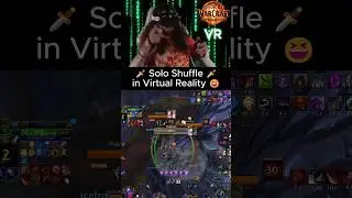Solo Shuffle in Virtual Reality 🤣🎮🔥 #worldofwarcraft #thewarwithin #soloshuffle