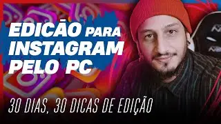 COMO EDITAR VÍDEOS PARA INSTAGRAM NO PC - 30 dicas de EDIÇÃO DE VÍDEO #11