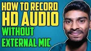How to Record Studio Quality Audio without External Mic | Malayalam | Sadiqtalks