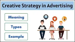 No.61 ~ Creative Strategy | Meaning and Types | with example |