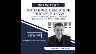 SpaceTime with ﻿Brig. Gen. Steve “Bucky” Butow