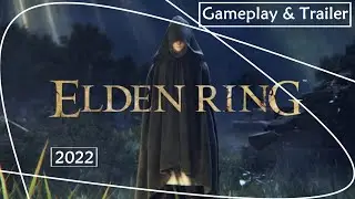 Elden Ring [Gameplay & Trailer (2022)]