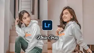 Tutorial Edit Foto Ala Selebgram | Noise Grey | LIGHTROOM TUTORIAL