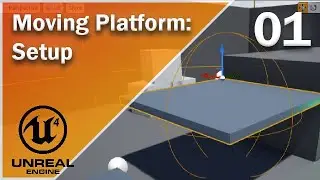 Moving Platform in Unreal - 01 - Setup