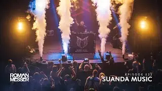 Roman Messer - Suanda Music 522 [