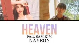 HEAVEN (Feat. SAM KIM) / NAYEON 【カナルビ/日本語訳/歌詞】