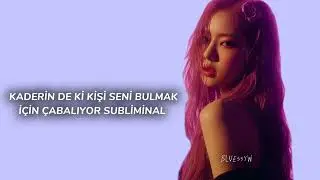 Kaderin de ki Kişi Seni İstiyor Subliminal(istek)