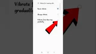 How To Enable Vibrate First Then Ring Incoming Call | Vibrate First Then Ring Gradually | 