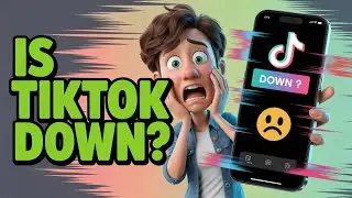 How to Check if TikTok is Down