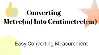 Measurement - Conversion of metre to centimetre || Convert m to cm || Measurement || Maths