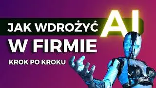 ✨ Jak Wdrożyć Sztuczną Inteligencję w Firmie 🤖 Przykłady + Najlepsze Narzędzia AI