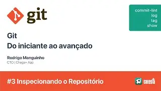 #3 Git - Conventional Commits, Log e Tag