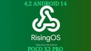RisingOS 4.2  | ANDROID 14 |  POCO X3 PRO.