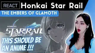 REACTING to Firefly Animated Short: The Embers of Glamoth | Honkai: Star Rail