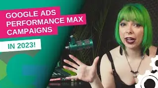 Why You Need to Start Using Performance Max Ads in 2023!