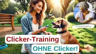 Clicker Training ohne Clicker? So geht’s ganz einfach! 🐶✨