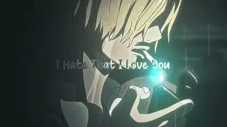 I Hate That I Love You (Remastered) - Rveillon Special - AMV EDIT 4K