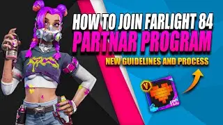 How to Join Farlight 84 Partner Program || Full Process and Guidelines