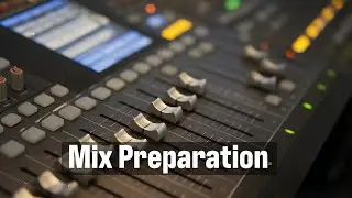 Mix Preparation