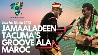 JAMAALADEEN TACUMA’S GROOVE ALA MAROC - Visa For Music 2023