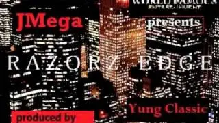 JMEGA & YUNG CLASSIC - RAZORZ EDGE