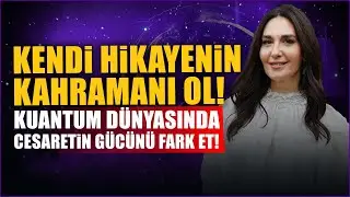 2025’te Cesaretle Hayatınızı Yeniden Yaratın | Kuantum Teknikleriyle Olağanüstü Dönüşüm | Ayşe Tolga
