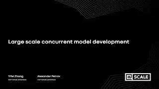 Large scale concurrent model development (AI@Scale 2020)