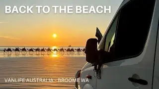 We made it to Broome, WA | Vanlife Australia Roadtrip