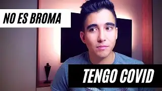 TENGO COVID Y NO ES BROMA
