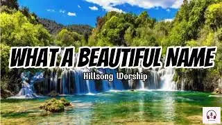 What a Beautiful Name - Hillsong Worship