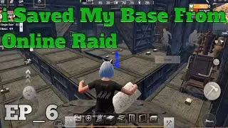 I Saved My Base From Online Raid Day_6 || Last Day Rules Survival Gameplay