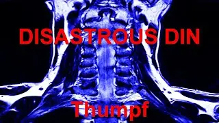 DISASTROUS DIN - THUMPF