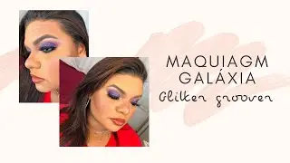 #24 MAQUIAGEM GALÁXIA - MakeUp Tutorial