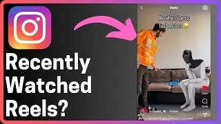How To Check Recently Watched Reels On Instagram - Full Guide