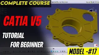 CATIA V5 TUTORIALS FOR BEGINNERS [COMPLETE COURSE] ll CATIA PRACTICE MODEL 17II AUTOMOTIVE DESIGN