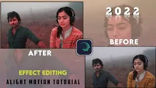How To Alight Motion Effect Editing ll Effect Kese Lgaye ll Effect Editing 🔥 ll