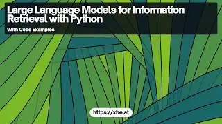 Large Language Models for Information Retrieval with Python: An Overview