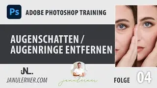 04 Augenschatten / Augenringe / Tränensäcke entfernen - Adobe Photoshop Tutorial deutsch