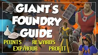 The Only Giant's Foundry Guide You'll Need! - New Smithing Training Update In OSRS!