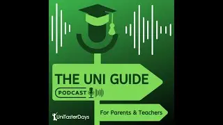 Launch Video - The Uni Guide Podcast for Parents & Teachers