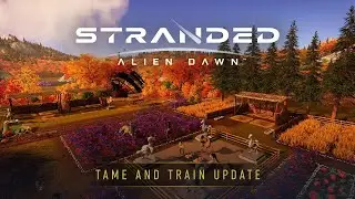 Stranded: Alien Dawn | Tame and Train | Early Access Update #2 Out Now